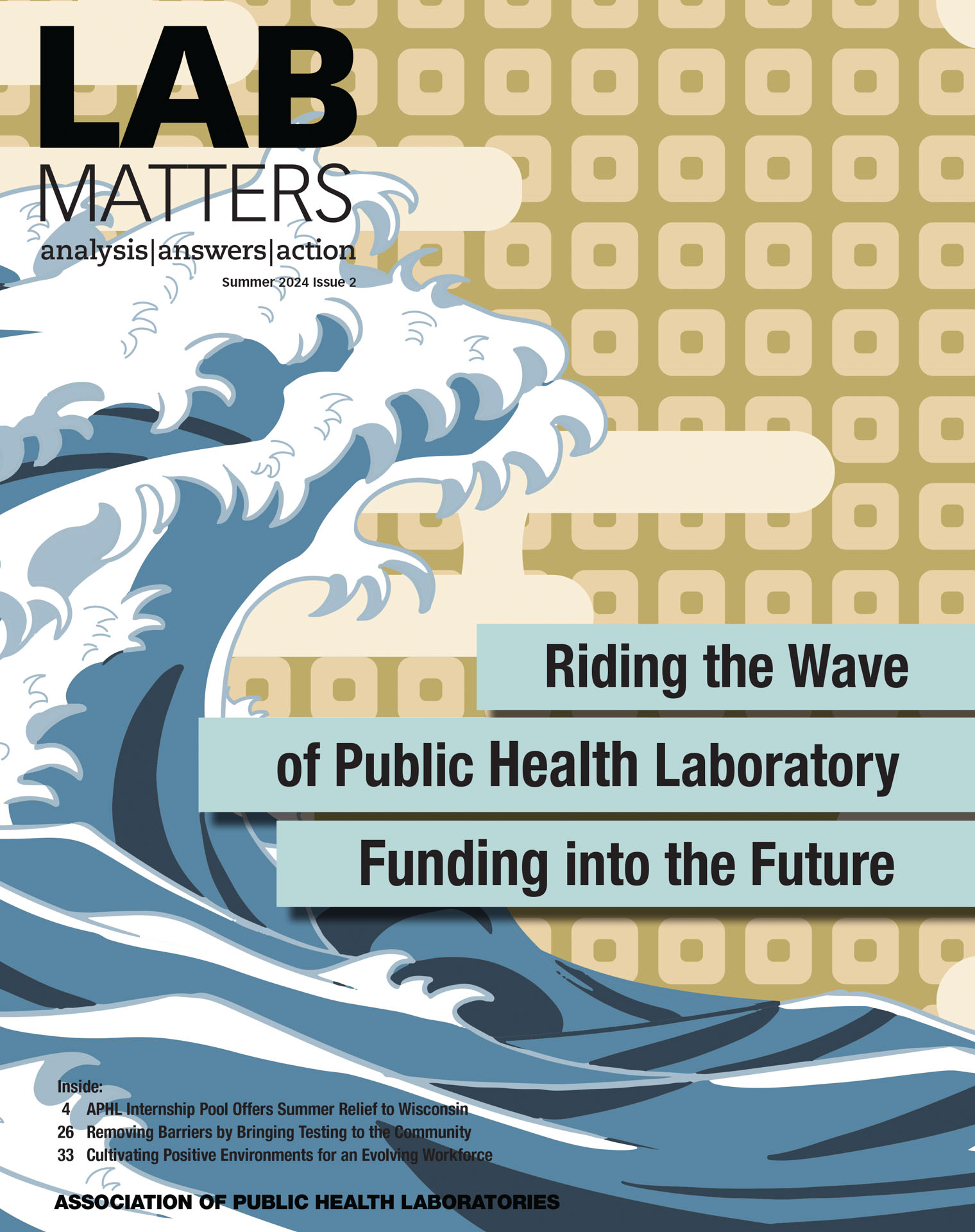 Lab Matters | Summer 2024 - Riding the Wave of Public Health Laboratory Funding into the Future